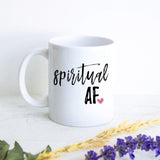 Spiritual AF, Mental Wellness Mug, Meditation Inspirational Mug, Motivational Quote, Inspirational Mug, Healing Good Vibes Positivity Gift
