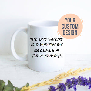 Personalized New Teacher Gift, Custom Teacher Mug, Gift for Teacher Graduate, Teacher Mug, Teacher Cup, Teacher Gift Idea, Graduation Gift