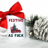 Festive AF, Christmas Coffee Mug, Holiday Mug, Christmas Movie Watching Mug, Christmas Mug, Christmas Coffee Mug Stocking Stuffer,Santa Mug