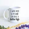 Personalized Cat Mug, Funny I Work Hard So My Cat Mug, Cat Lovers Mug, Cat Coffee Cup, Custom Cat Gift, Pet Owner Gift, Cat Lover Gag Gift