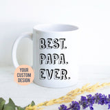 Best Papa Ever Gift, Gift for Him, New Dad Gift, Baby Announcement, Best Dad Mug, Father&#39;s Day Mug, Custom Gift for Papa, Christmas Gift