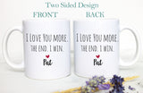 I Love You More The End I Win Mug, Boyfriend Gift, Christmas Gift,Anniversary Gift, Valentine&#39;s Day Gift, Personalized Funny Gift, Husband