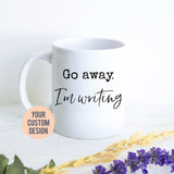 Go Away I&#39;m Writing, Gift for Writer, Funny Writer Gift, Author Mug, Journalist Gift, Gift for Author, Future Best Selling Author Gift