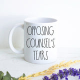 Opposing Counsel's Tears Mug | Gift for Lawyer, Personalized New Lawyer Gift, Funny Lawyer Mug, Custom Lawyer Mug, Gift for Lawyer Graduate