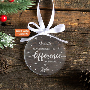 Thank You Ornament | Thank You Teacher Gift, Retirement Ornament, Never Forget the Difference You Make, Friend Nurse Doctor Gift, Coworker